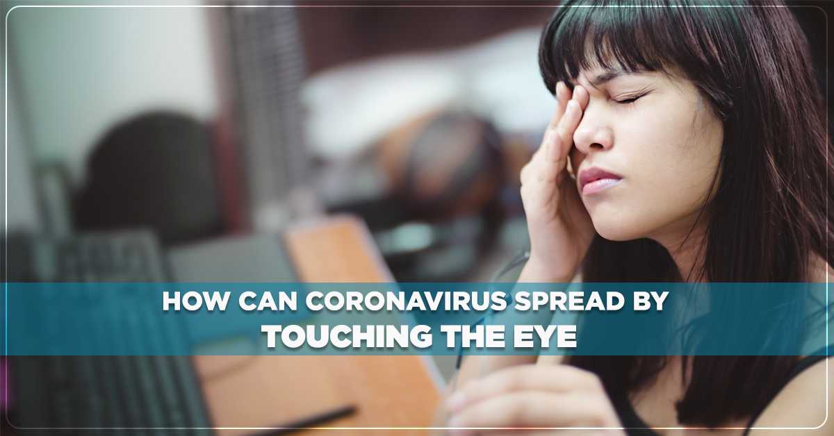 How can Coronavirus Spread by Touching the Eye?
