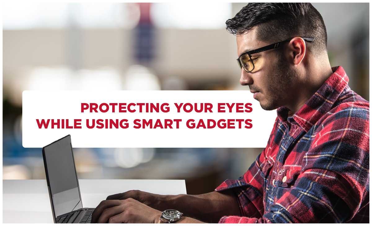 Protecting Your Eyes from Smart Gadgets