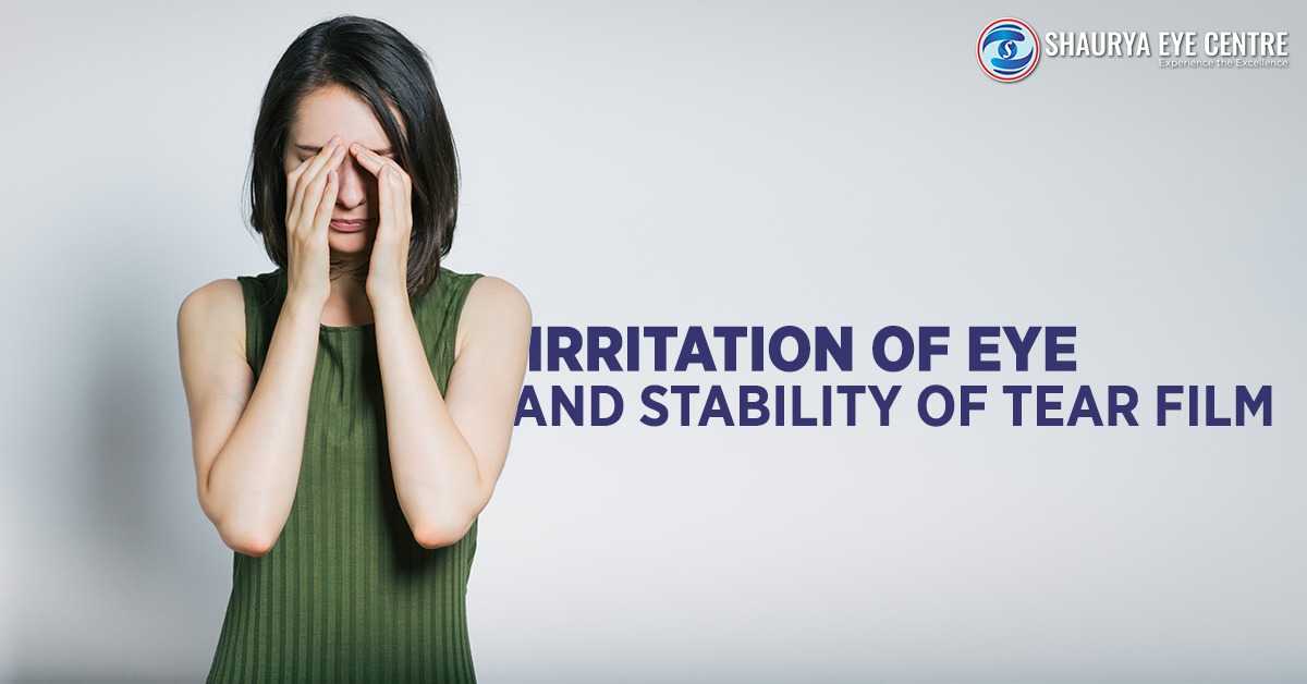 Irritation of Eye and Stability of Tear Film