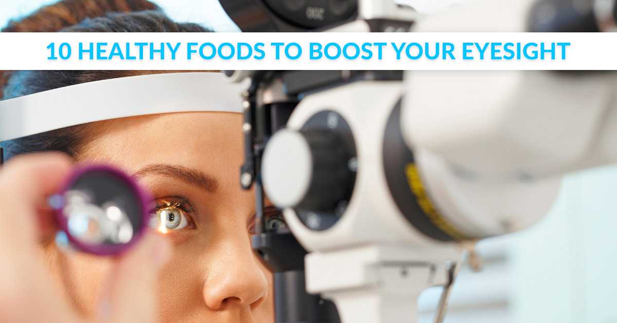 Top 10 Foods to Boost Your Eyesight